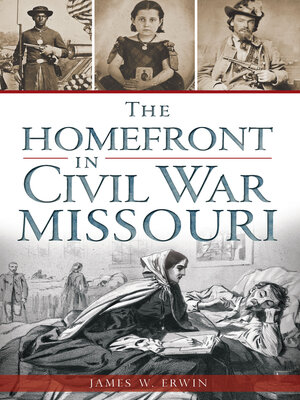 cover image of The Homefront in Civil War Missouri